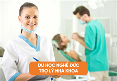 DU HỌC NGHỀ ĐỨC NGÀNH TRỢ LÝ NHA KHOA