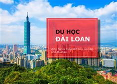 THÔNG TIN CHI TIẾT CHƯƠNG TRÌNH DU HỌC ĐÀI LOAN HỆ VỪA HỌC VỪA LÀM